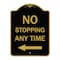 Signmission No Stopping Anytime with Arrow, Black & Gold Aluminum Architectural Sign, 18" x 24", BG-1824-23582 A-DES-BG-1824-23582 - alternate 1